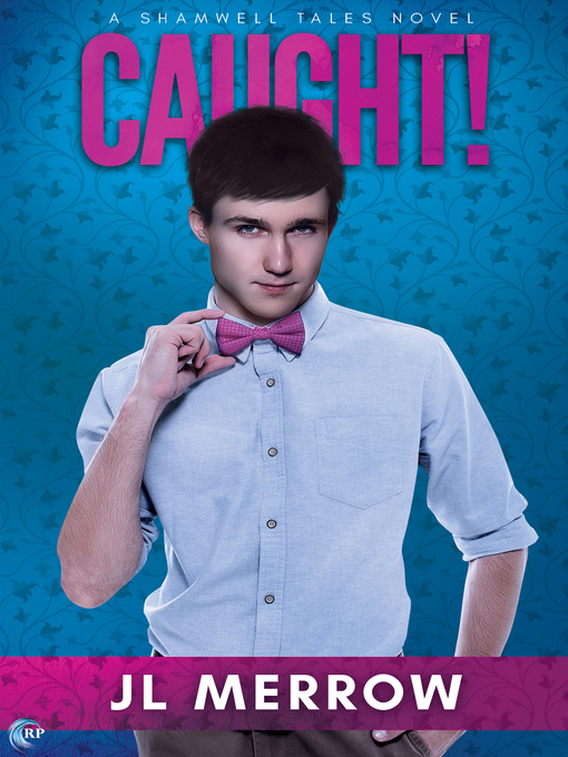 Title details for Caught! by JL Merrow - Available